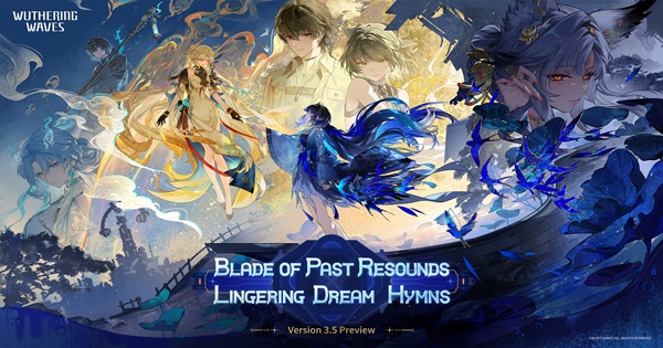 Wuthering Waves 3.5 – Có những nội dung gì đáng chú ý trong bản cập nhật ra mắt ngày 10/7?
