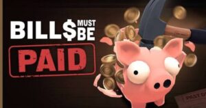 Bills Must Be Paid – Game đập heo đất kiếm tiền, trả nợ và nâng cấp sức mạnh
